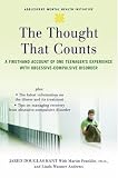 Books : The Thought that Counts: A Firsthand Account of One Teenager's Experience with Obsessive-Compulsive Disorder (The Annenberg Foundation Trust at Sunnylands' Adolescent Mental Health Initiative)