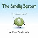The Smelly Sprout