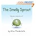 The Smelly Sprout