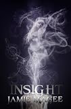 Insight (A Young Adult Paranormal Romance) (The Insight Series)