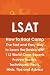 LSAT How To Boot Camp: The Fast and Easy Way to Learn the Basics with 113 World Class Experts Proven Tactics, Techniques, Facts, Hints, Tips and Advice