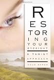 ISBN: 1594771502 - Restoring Your Eyesight: A Taoist Approach