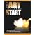 Art of the Start: The Time-Tested, Battle-Hardened Guide for Anyone Starting Anything