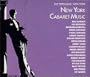 The Ertegun's New York: New York Cabaret Music