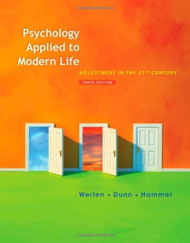 By Dr. Wayne Weiten - Psychology Applied to Modern Life: Adjustment in the 21st Century (10th Edition) (12.2.2010)