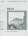 Bray: Bray No. 9 (Irish Historic Towns Atlas)