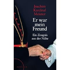 Er war mein Freund: Ein Zeugnis aus der N�he