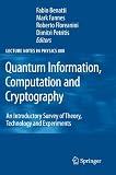 Quantum Information, Computation and Cryptography: An Introductory Survey of Theory, Technology and Experiments (Lecture Notes in Physics)