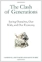 The Clash of Generations: Saving Ourselves, Our Kids, and Our Economy