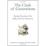 The Clash of Generations: Saving Ourselves, Our Kids, and Our Economy