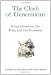 The Clash of Generations: Saving Ourselves, Our Kids, and Our Economy