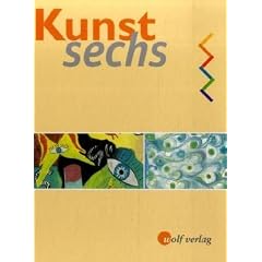Kunst sechs. Sch�lerbuch. Bayern. Kunstunterricht f�r die sechsstufige Realschule. (Lernmaterialien)