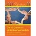 Die 10 Gebote - einfach anschaulich: Denkanst��e, Gespr�chsimpulse und Arbeitsmaterialien f�r Grundschulkinder