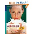 Abhyanga: Die �lbehandlungen des Ayurveda f�r zu Hause