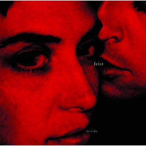 Let It Die - Feist