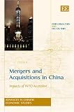 Mergers and Acquisitions in China: Impacts of WTO Accession (Advances in Chinese Economic Studies)