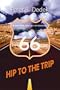 Hip to the Trip: A Cultural History of Route 66