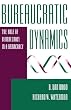Bureaucratic Dynamics: The Role Of Bureaucracy In A Democracy (Transforming American Politics)