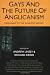 Gays and the Future of Anglicanism: Responses to the Windsor Report