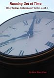 Running out of Time - Contemporary Series, Book 5 (Silver Springs Contemporary)