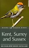 Where to watch birds : Kent, Surrey and Sussex