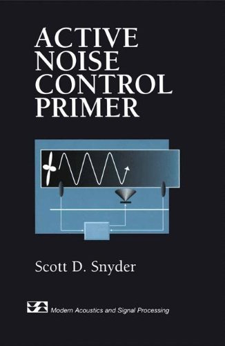 active noise control primer modern acoustics and signal processing