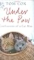 Under the Paw: Confessions of a Cat Man
