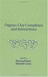 Organo-Clay Complexes & Interactions