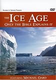 Ice Age: Only the Bible Explains It