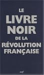 Le livre noir de la R�volution Fran�aise