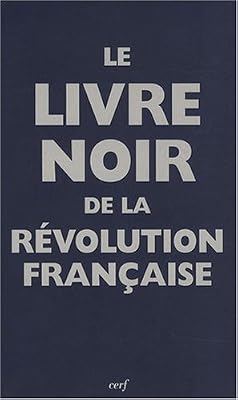 Le livre noir de la Révolution Française