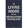 Le livre noir de la R�volution Fran�aise