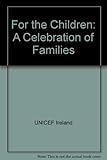 For the children : a celebration of families