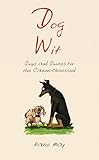 Dog wit : quips and quotes for the canine-obsessed