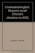 Beyond Recall (Unwiederbringlich)