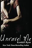 Unravel Me