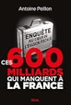 Ces 600 milliards qui manquent � la F...