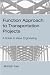 Function Approach to Transportation Projects - A Value Engineering Guide