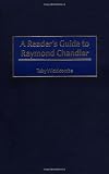 A Reader's Guide to Raymond Chandler: