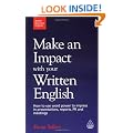 Better Business English: Make an Impact with your Written English: How to use word power to impress in presentations, reports, PR and meetings.: 2