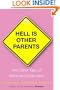Hell Is Other Parents: And Other Tales of Maternal Combustion