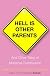 Hell Is Other Parents: And Other Tales of Maternal Combustion