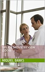 Exploring the Story DNA of Vincenzo Natali's Splice
