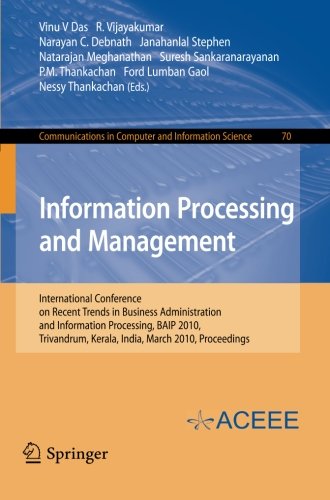Information Processing and Management: International Conference on Recent Trends in Business Administration and Information Processing, BAIP 2010, ... in Computer and Information Science)