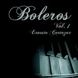 Ernesto Cortazar Boleros Vol. 1