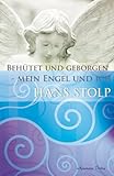 Beh&uuml;tet und geborgen - mein Engel und ich -
