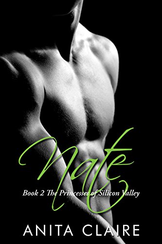 Nate (The Princesses of Silicon Valley Book 2)