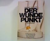 Der Wunde Punkt, - Wayne W., Dyer