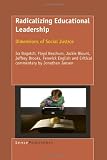 Radicalizing Educational Leadership: Dimensions of Social Justice (Educational Leadership and Leaders in Contexts)