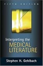 Interpreting the Medical Literature: Practical Epidemiology for Clinicians, Fifth Edition